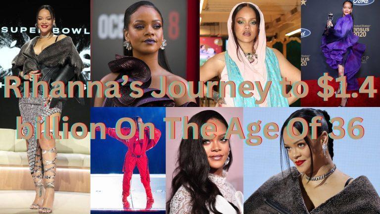 Rihanna’s Age Journey to 1.4 billion net worth