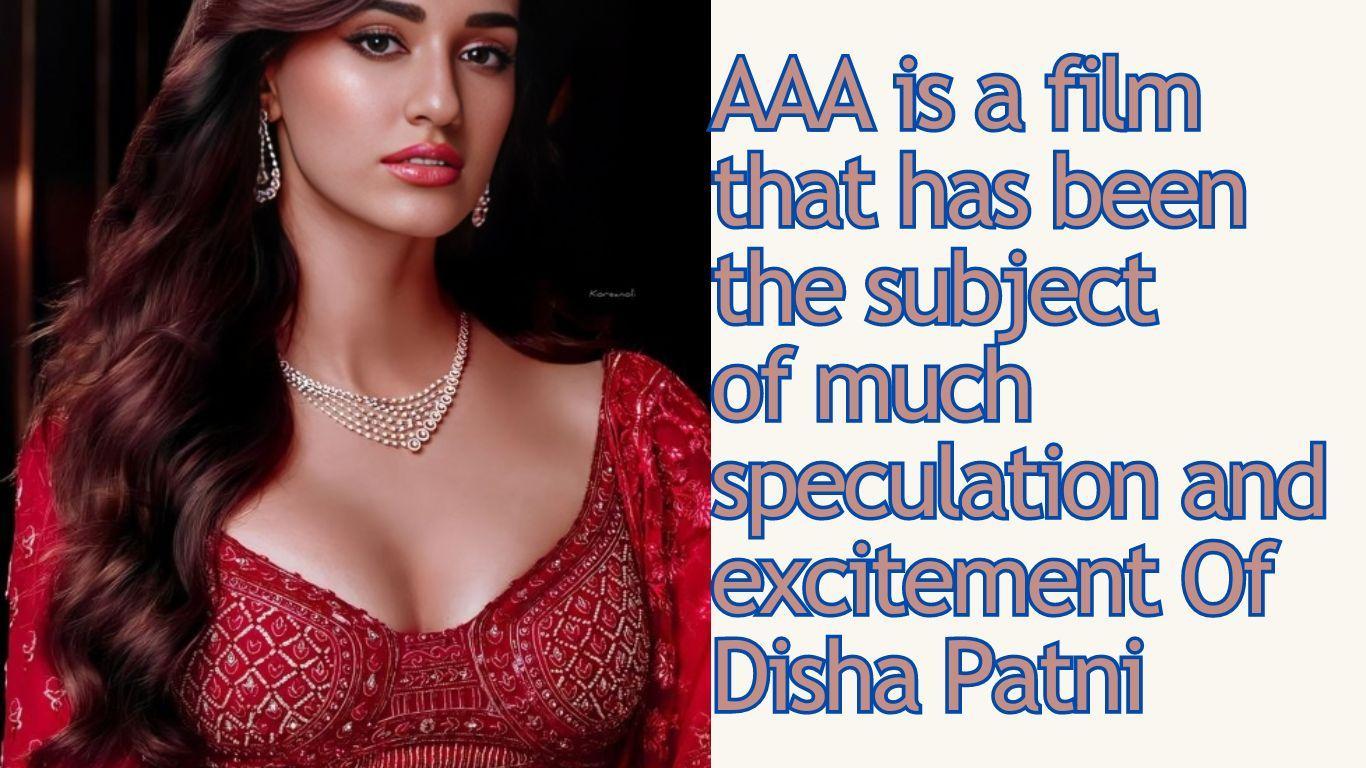 AAA a Disha Patani Upcoming Movies