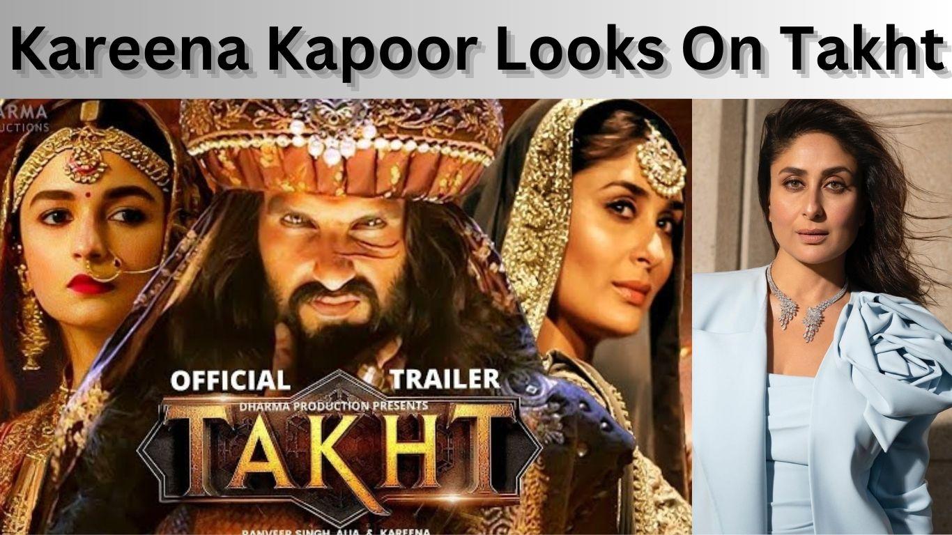 Kareena Kapoor upcoming movie Looks On Takht