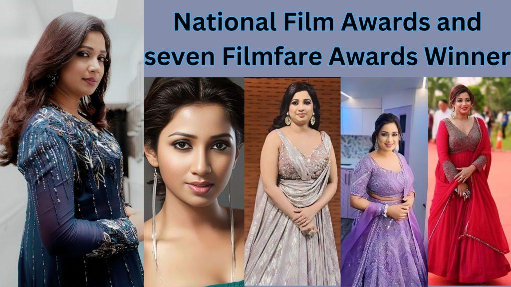 Shreya Ghoshal's Net Worth After National Film Awards and seven Filmfare Awards