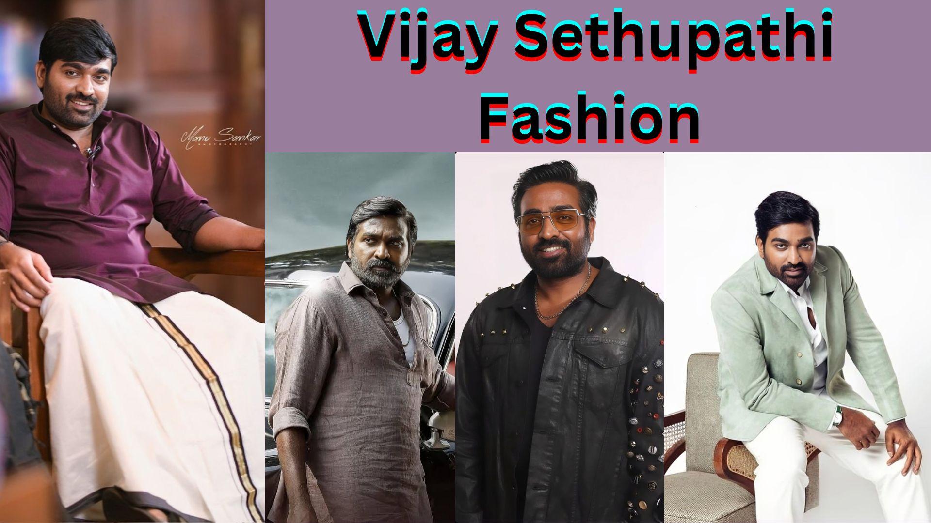 Vijay Sethupathi Fashion